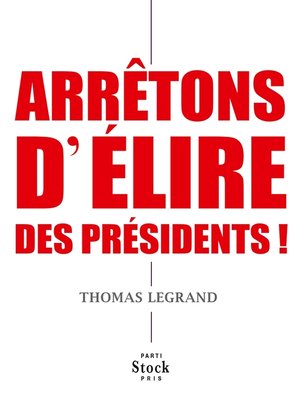 cover image of Arrêtons d'élire des présidents !